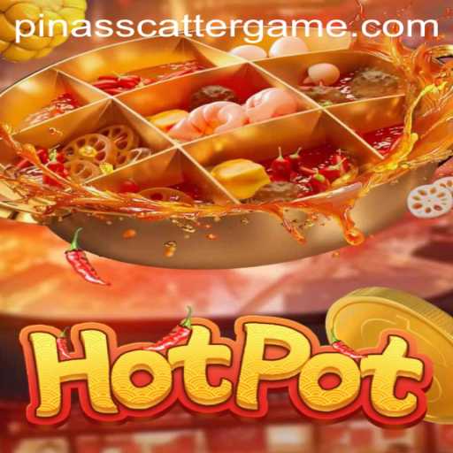 Discover the Thrills of Hotpot: Dive into the World of PINASSCATTER