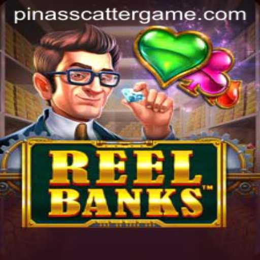 Exploring the Intriguing World of ReelBanks and Its Unique PINASSCATTER Mechanic